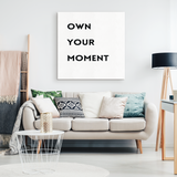 Own Your Moment